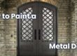 How to Paint a Metal Door?