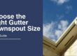 How to Choose the Right Gutter Downspout Size for Your Texas Home