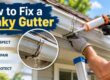 how to fix leaky gutter